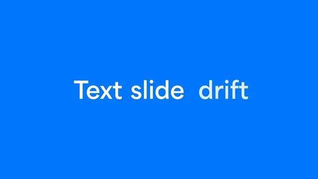 Text Slide Drift