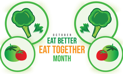 Eat Better Eat Together Month. background, banner, card, poster, template. Vector illustration.