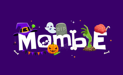 Mombie, Halloween zombie mom quote or holiday banner for horror night, cartoon vector. Halloween funny kawaii ghosts, boo pumpkin and zombie hand from grave or tombstone for quote or t-shirt print