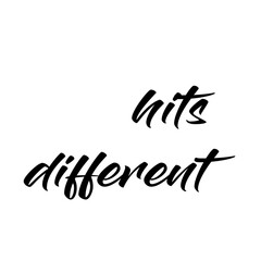 hits different graphic text illustration - used to describe an experience that feels more profound or intense than usual. 