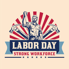 Naklejka premium Labor Day Hardworking worker celebrating Labor Day vintage retro logo