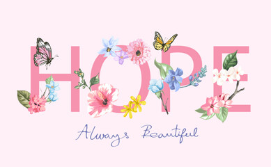 hope slogan with colorful flowers and butterflies hand drawn vector illustration