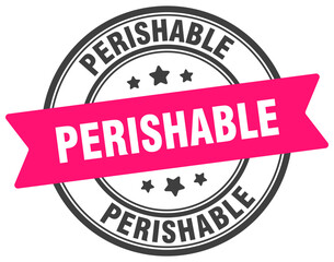 PERISHABLE