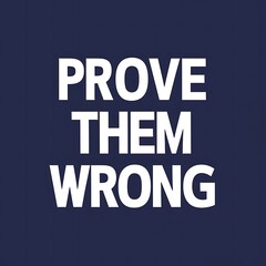 Obraz premium Prove Them Wrong colorful background and text (T-shirt Design Motivational Quote, Illustration ,Typography)