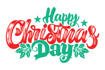 Christmas Day Typography T-Shirt Design isolated on a white background.