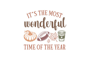 It's the most wonderful time of the year, Fall Autumn Quote SVG Design