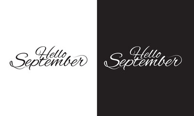 Hello September handwritten lettering phrase.  Seasonal vector art isolated on white and black background. Creative calligraphy for card, poster, web banner or print. EPS 10