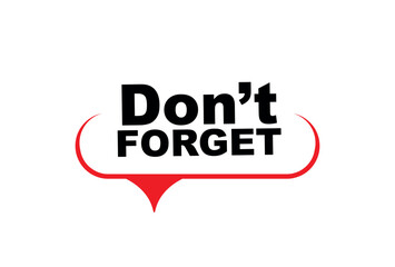 Don't forget sign on white background	