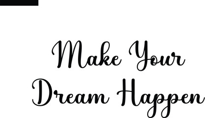  Make Your Dream Happen Travel Saying Typography Text