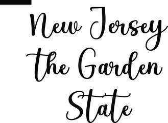 New Jersey the Garden State Travel Saying Typography Text