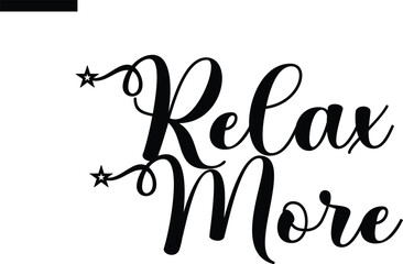 Relax More Travel Saying Typography Text