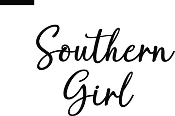southern girl Travel Saying Typography Text