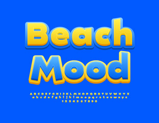 Vector bright poster Beach Mood with Yellow and Blue Font. Creative Alphabet Letters and Numbers set