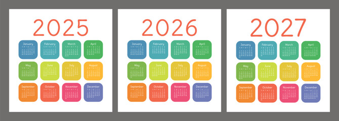 Calendar 2025, 2026 and 2027. English colorful vector set. Square wall or pocket calender template. Design collection. New year. Week starts on Sunday
