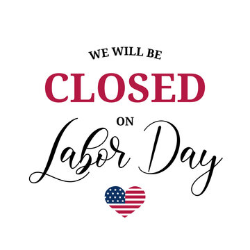 Labor day, we will be closed card or background. vector illustration.