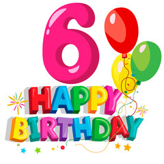 Number six and happy birthday inscription