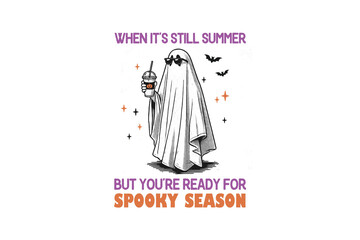 When It's Still Summer But You're Ready For Spooky Season, Retro Halloween Funny Ghost PNG Sublimation