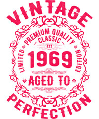 Vintage Aged To Perfection Birthday 1969 Vintage Birthday Design, T-Shirt, Gift