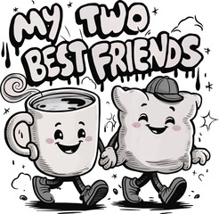 My two best friends quotes, mug and pillow, vector t-shirt design