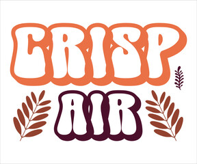 Crisp Air Retro Svg,Says Svg,Funny Svg,Pumpkin Svg,Fall Svg,Autumn Svg,Fall Quotes Svg,Spice Baby Svg,Pumpkin Season Svg,Cut File,Silhouette