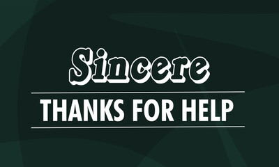Sincere Thanks for Help