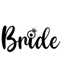 Bride wedding typography design on plain white transparent isolated background for card, shirt, hoodie, sweatshirt, apparel, tag, mug, icon, poster or badge