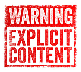 Warning Explicit Content - used to alert audiences that the material they are about to view, read, or listen to contains explicit content, text concept stamp
