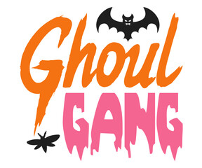 Ghoul Gang Svg,Funny Svg,Witch Svg,Ghost Svg,Halloween Svg,Halloween Retro,Typograpy T-shirt,Says Svg,Christian Svg,Cut File,Silhouette