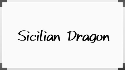 Sicilian Dragon のホワイトボード風イラスト