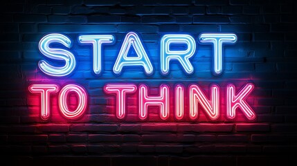 Obraz premium Colorful Neon Sign: Encourage Yourself to Start Thinking
