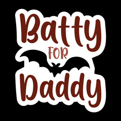 Batty For Daddy