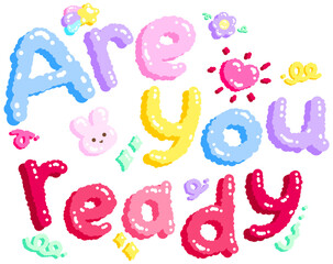 Are You Ready