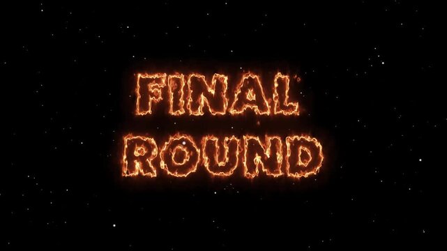 FINAL ROUND. Bright fiery text on a black background with particles traveling forward. video games, matches, fights. Fire animation.