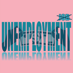 Obraz premium Unemployment poster. Vector poster on a social theme. Word unemployment on pink background with reflection.