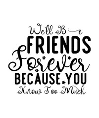 Friendship Svg Bundle, Friends Svg, Best Friends Svg, Friendship svg, Svg files for cricut, Funny friends svg, Friendship quotes, Silhouette,Happy Friendship day SVG bundle, Cute friendship shirt desi