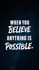 Fototapeta premium When You Believe Anything Is Possible colorful background and text (T-shirt Design Motivational Quote, Illustration ,Typography)