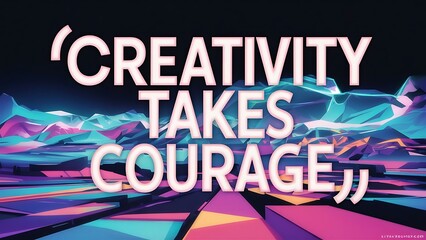 Creativity Takes Courage colorful background and text (T-shirt Design Motivational Quote, Illustration ,Typography)