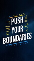 Push Your Boundaries colorful background and text (T-shirt Design Motivational Quote, Illustration ,Typography)