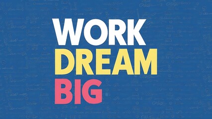 Fototapeta premium Work Hard Dream Big colorful background and text (T-shirt Design Motivational Quote, Illustration ,Typography)