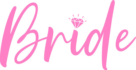 Bride wedding typography design on plain white transparent isolated background for card, shirt, hoodie, sweatshirt, apparel, tag, mug, icon, poster or badge