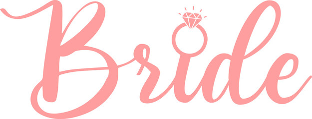 Obraz premium Bride wedding typography design on plain white transparent isolated background for card, shirt, hoodie, sweatshirt, apparel, tag, mug, icon, poster or badge