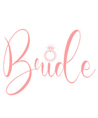 Bride wedding typography design on plain white transparent isolated background for card, shirt, hoodie, sweatshirt, apparel, tag, mug, icon, poster or badge