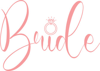 Bride wedding typography design on plain white transparent isolated background for card, shirt, hoodie, sweatshirt, apparel, tag, mug, icon, poster or badge