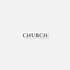 Church word icon sticker isolated on gray background