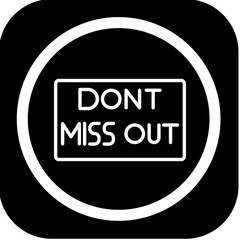 Dont Miss Icon Design