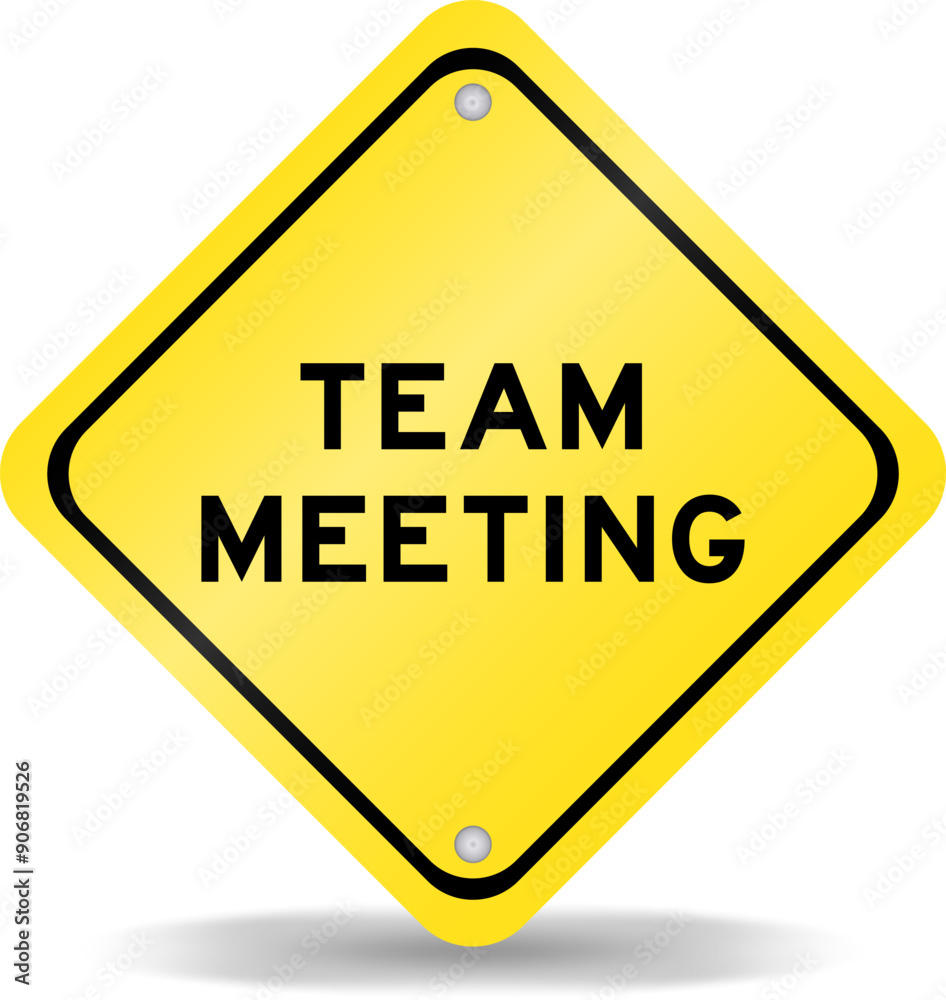 Sticker Yellow color transportation sign with word team meeting on white background