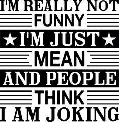 Sarcastic SVG Design T-Shirt Template Inspirational Quotes Lettering Concept
