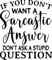 Sarcastic SVG Design T-Shirt Template Inspirational Quotes Lettering Concept
