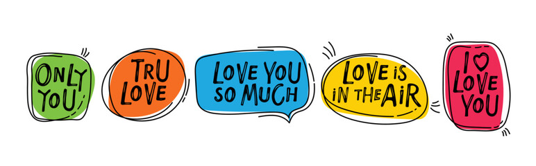 Love quotes. Text designs for banners, stickers. Handwritten inscription sings. Vector set love stickers. Set of love phrases. Romantic phrases for Valentine's day, Greeting Cards Isolated on White.