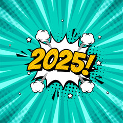 2025 New Year comic book style postcard or greeting card element. 